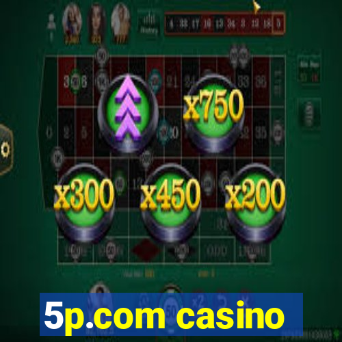 5p.com casino